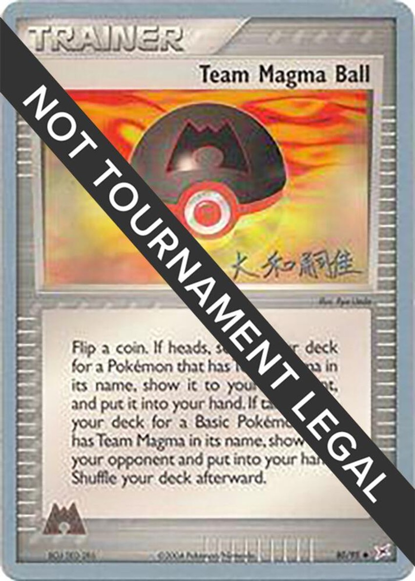 Team Magma Ball - 2004 (Tsuguyoshi Yamato)